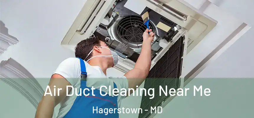  Air Duct Cleaning Near Me Hagerstown - MD