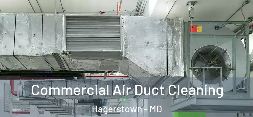  Commercial Air Duct Cleaning Hagerstown - MD