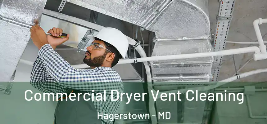  Commercial Dryer Vent Cleaning Hagerstown - MD