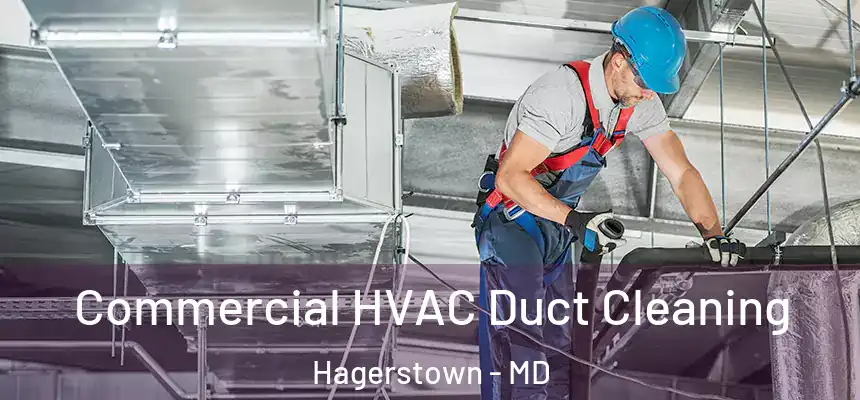  Commercial HVAC Duct Cleaning Hagerstown - MD