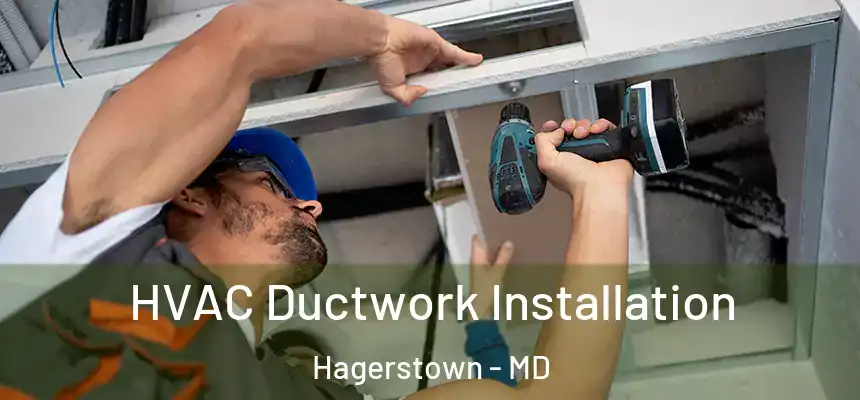  HVAC Ductwork Installation Hagerstown - MD